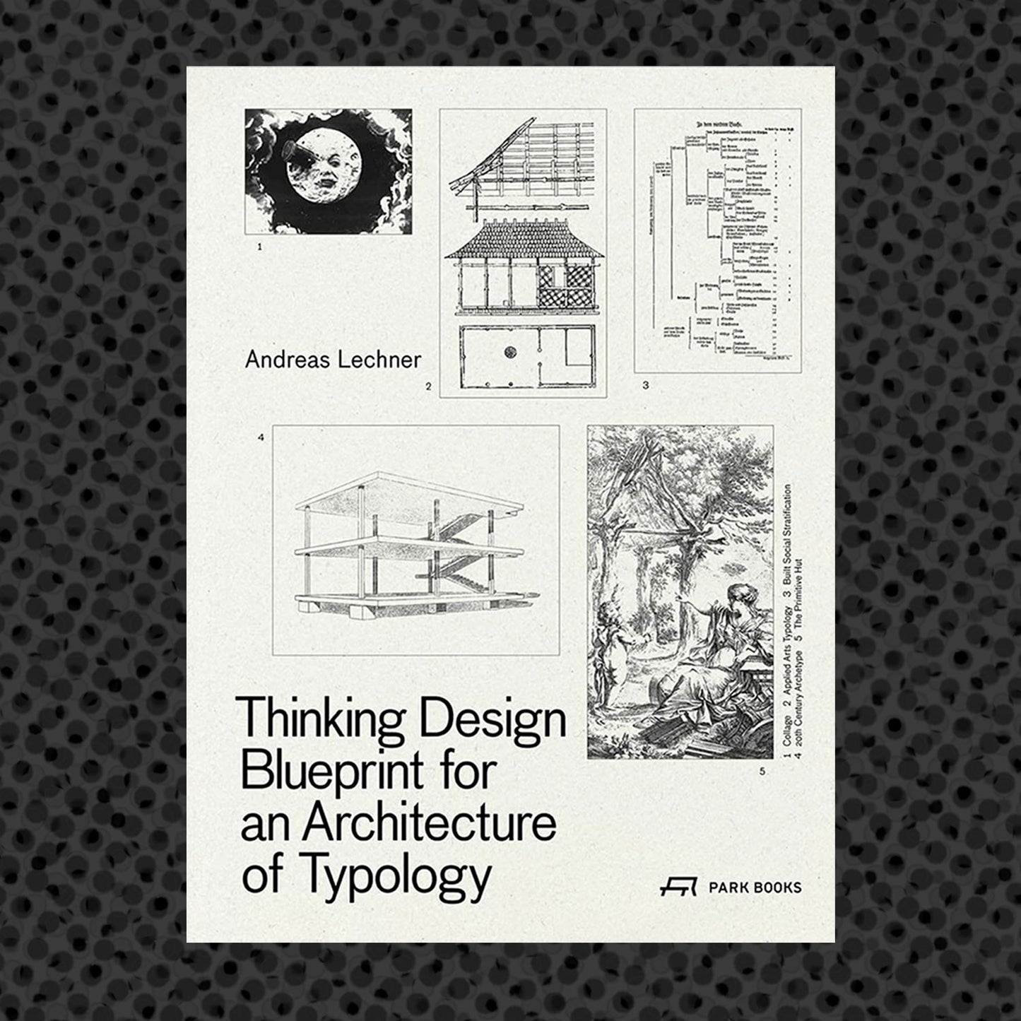 Thinking Design Blueprint for an Architecture of Typology /English