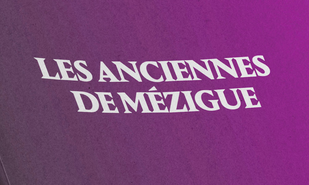 Lancement et lecture LES ANCIENNES DE MÉZIGUE