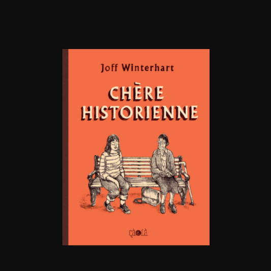 Chère historienne