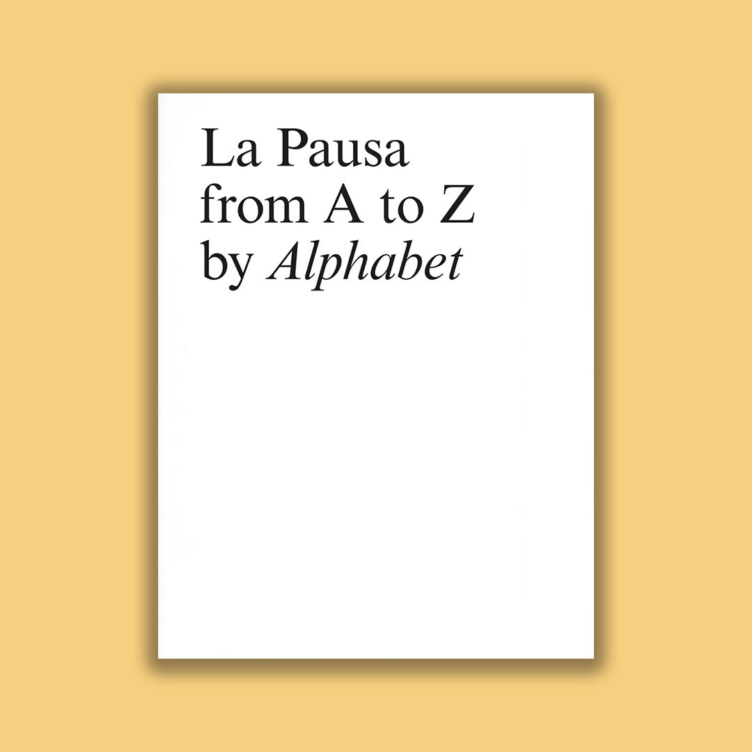 Alphabet n°3 + La pausa from A to z