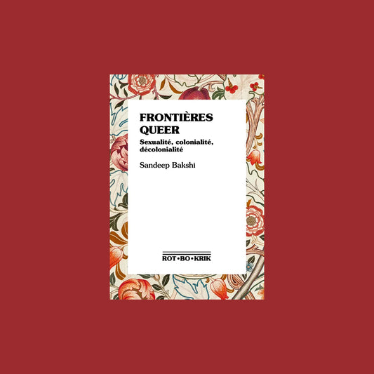 FRONTIERES QUEER : SEXUALITE, COLONIALITE, DECOLONIALITE