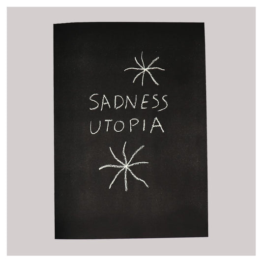 Sadness utopia