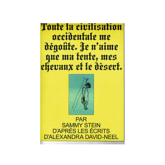 Toute la civilisation occidentale me dégoûte. Je n'aime que ma tente, mes chevaux et le désert