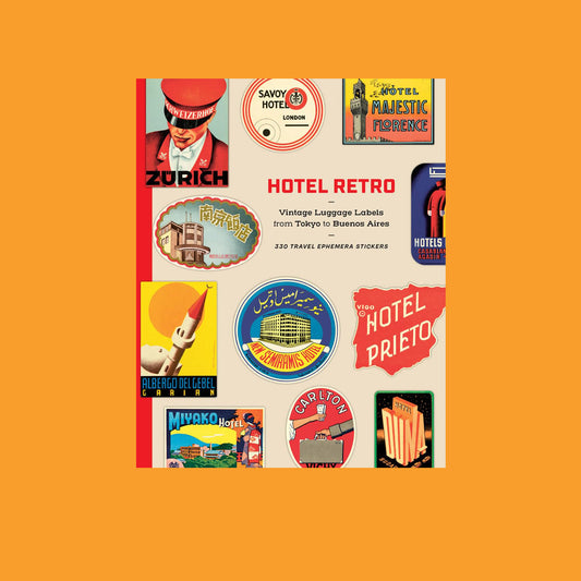 Hotel Retro : Vintage Luggage Labels from Tokyo to Buenos Aires