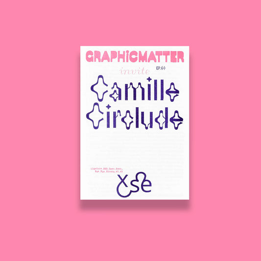 Graphic Matter invite Camille Circlude