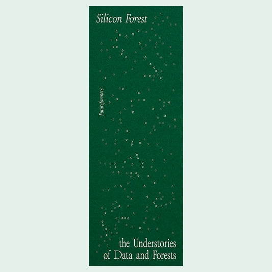 Silicon Forest the Understories of Data and Forests
