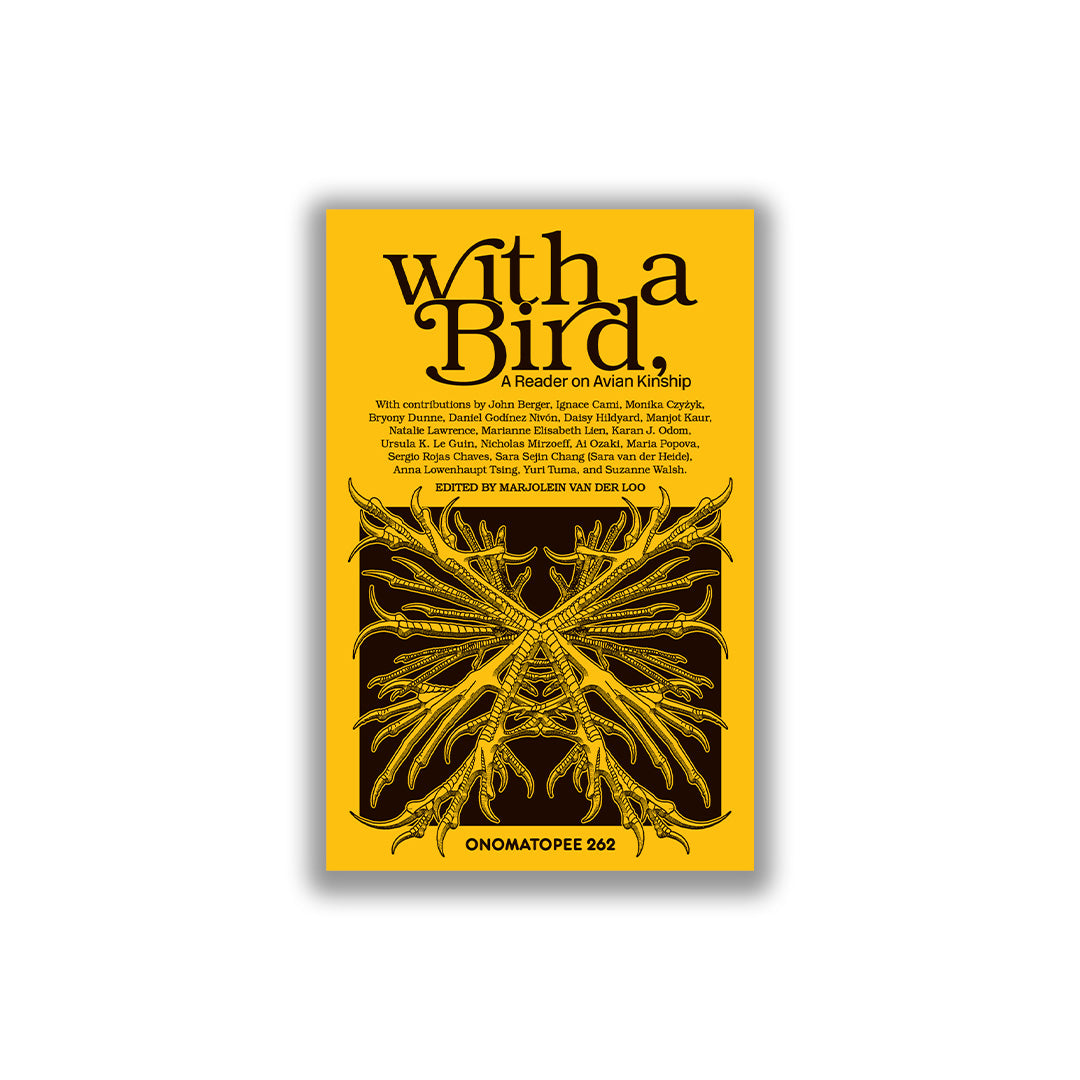 with a Bird, A Reader on Avian Kinship