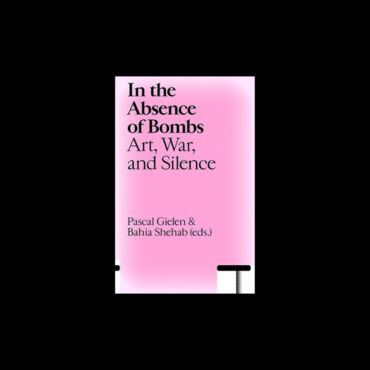 In the Absence of Bombs – Art, War, and Silence