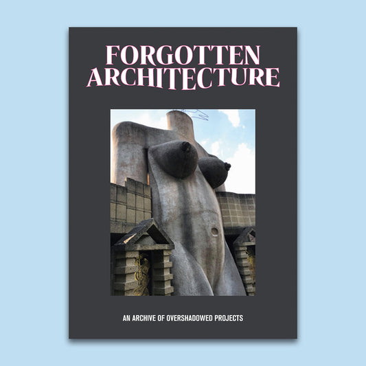 Forgotten Architecture