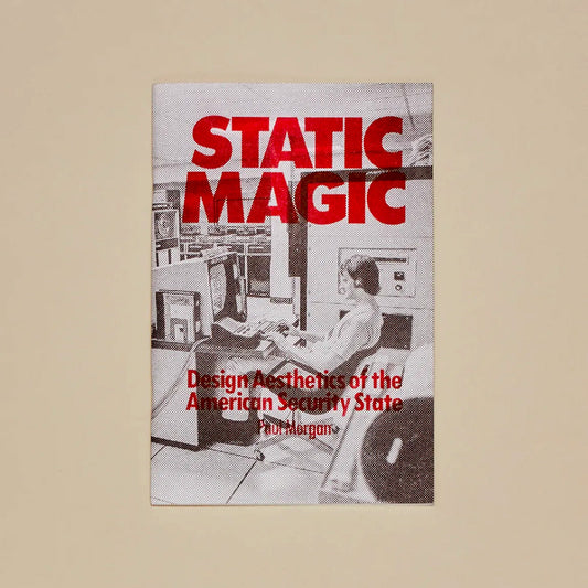 Static Magic: Design Aesthetics of the American Security State