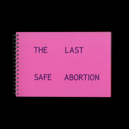 The Last Safe Abortion