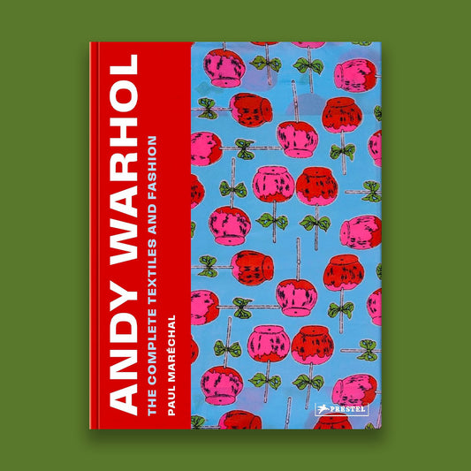 Andy Warhol The Complete Textiles And Fashion