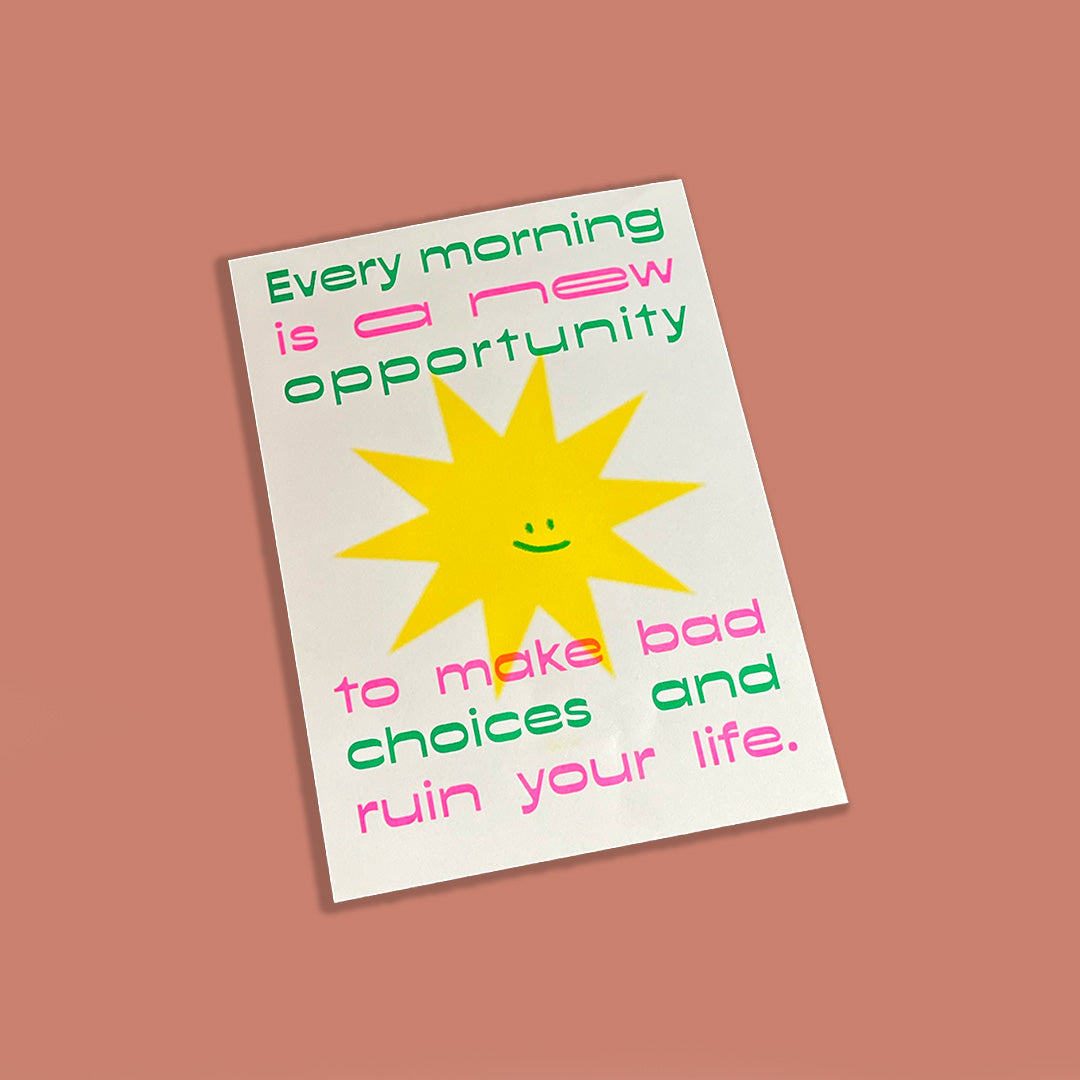 Every morning is a new opportunity