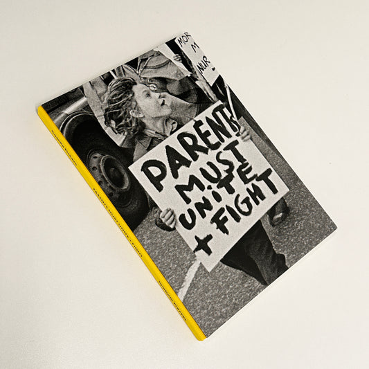 Parents Must Unite + Fight