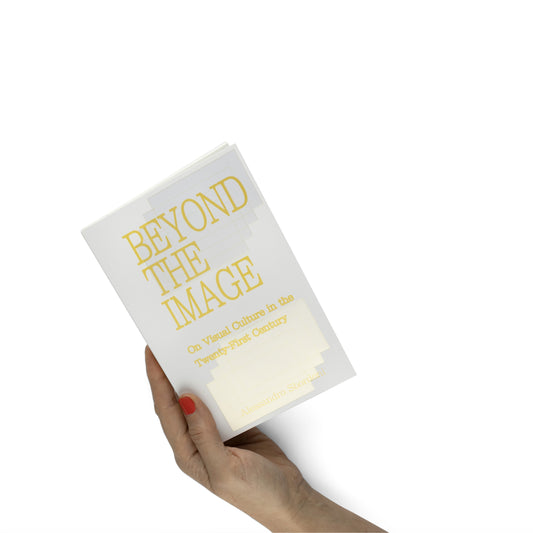 Beyond the Image On Visual Culture in the Twenty-First Century