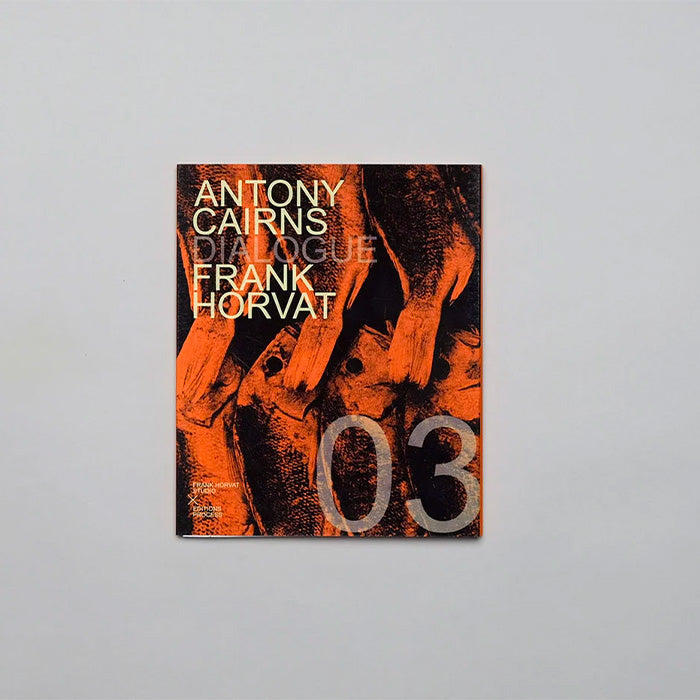 DIALOGUE #3 Antony Cairns X Frank Horvat