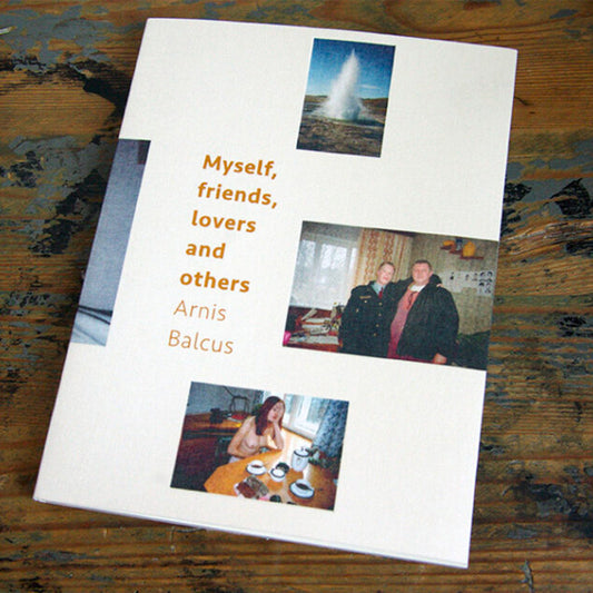 Myself, friends, lovers and others