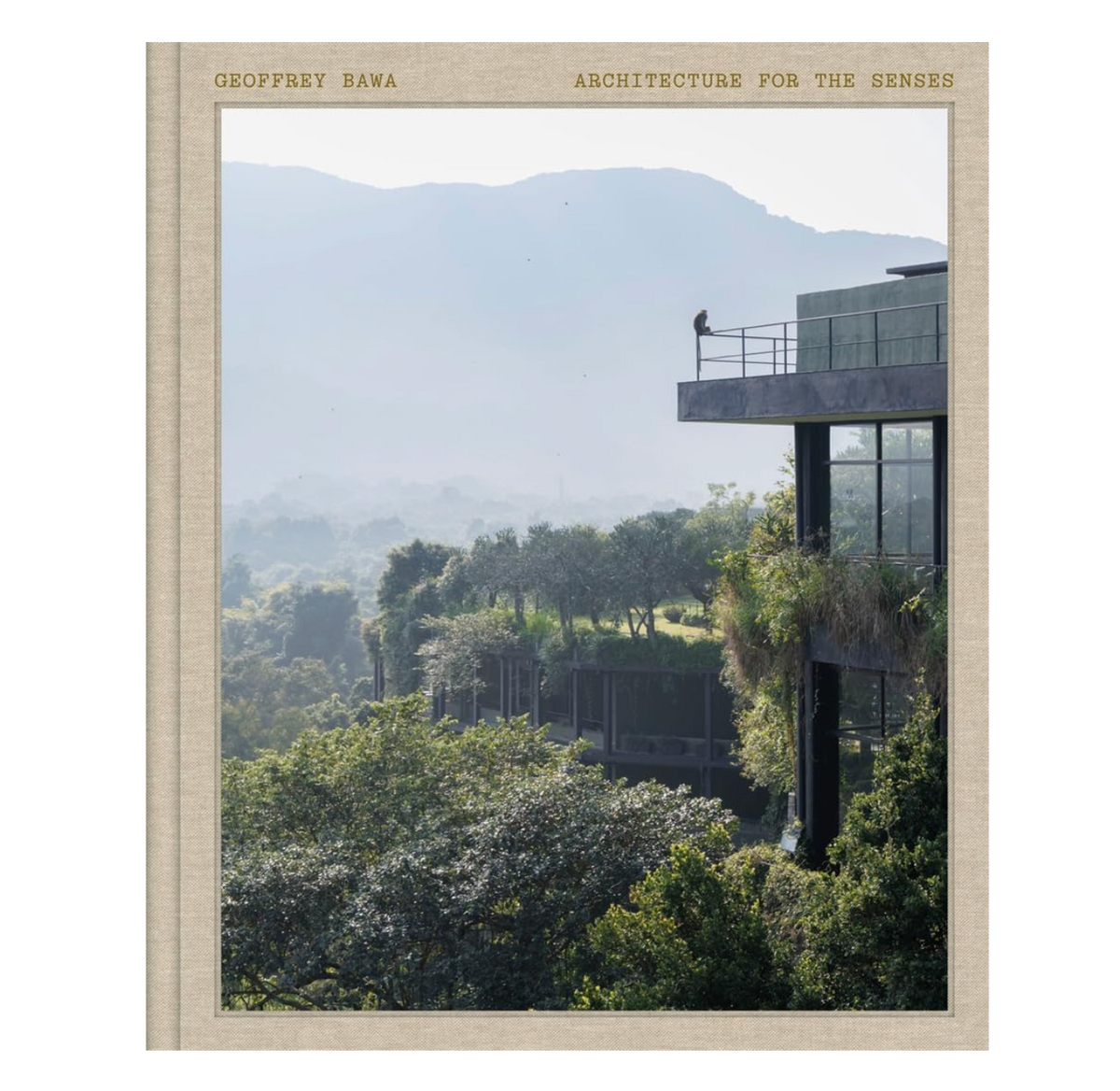 Geoffrey Bawa: Architecture for the Senses