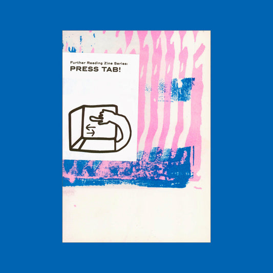 Further Reading zine series : press tab !