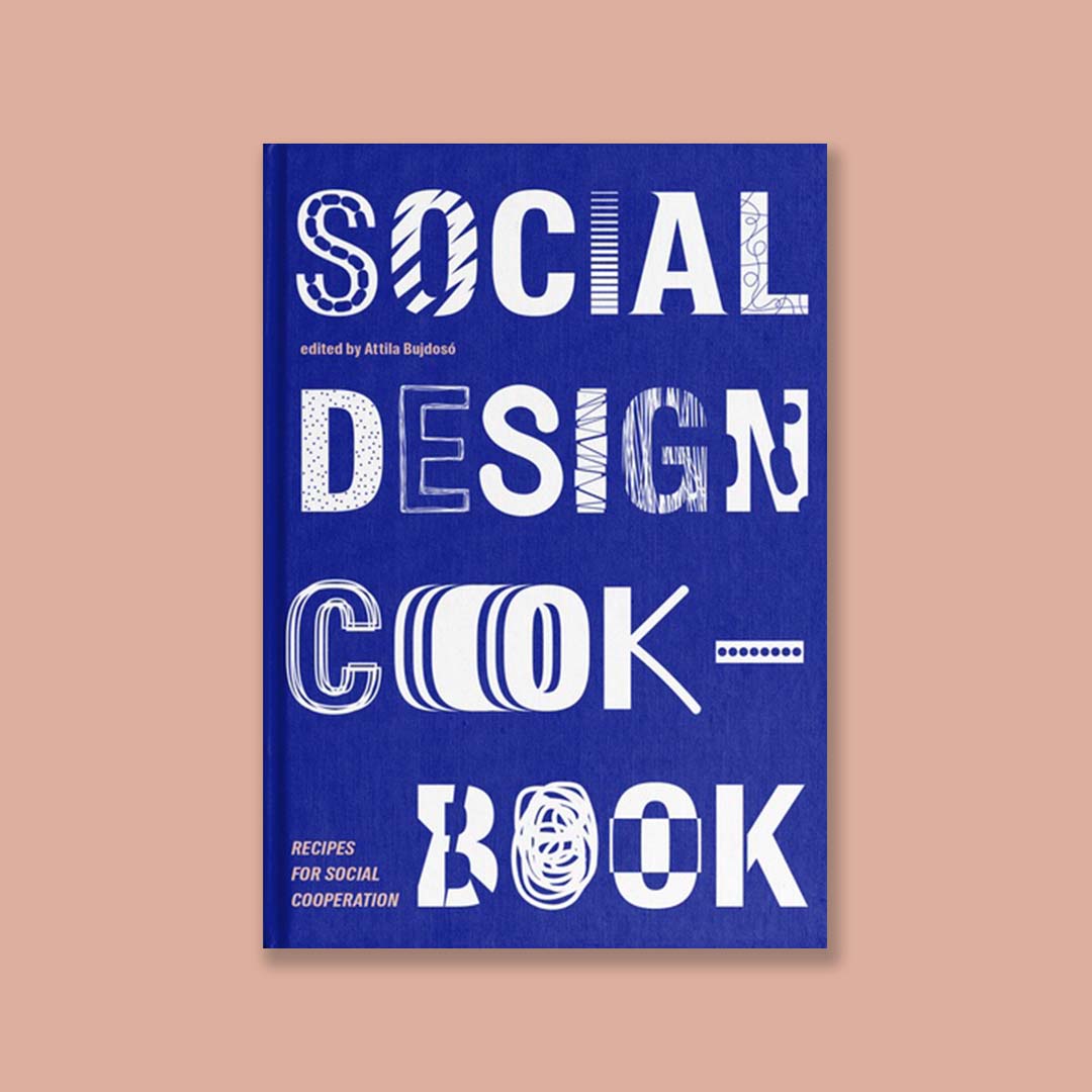 Social design cookbook - recipes for social cooperation