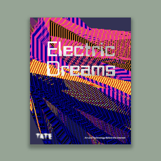 Electric Dreams: Circuits of Art and Technology 1951 - 1989 (paperback) /English