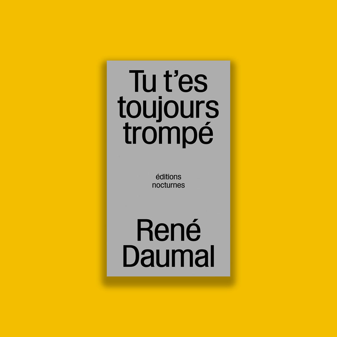 Tu t'es toujours trompé