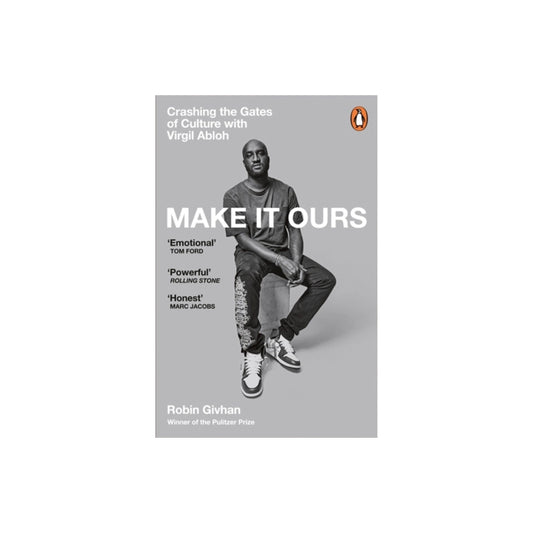 Make It Ours Crashing the Gates of Culture with Virgil Abloh
