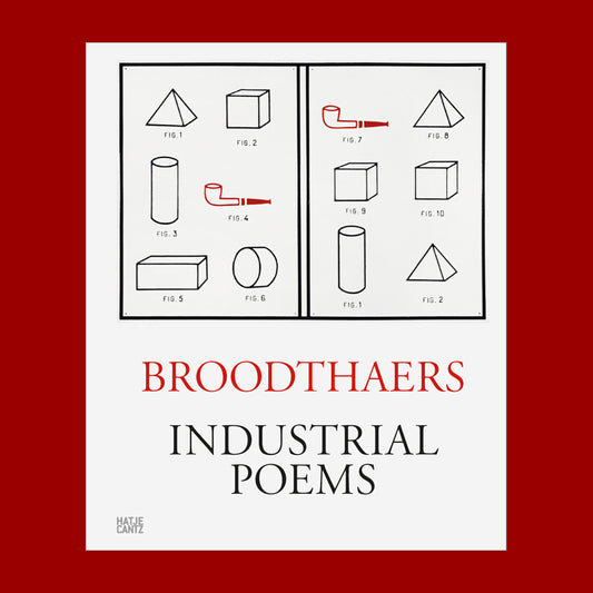 Marcel Broodthaers: Industrial Poems