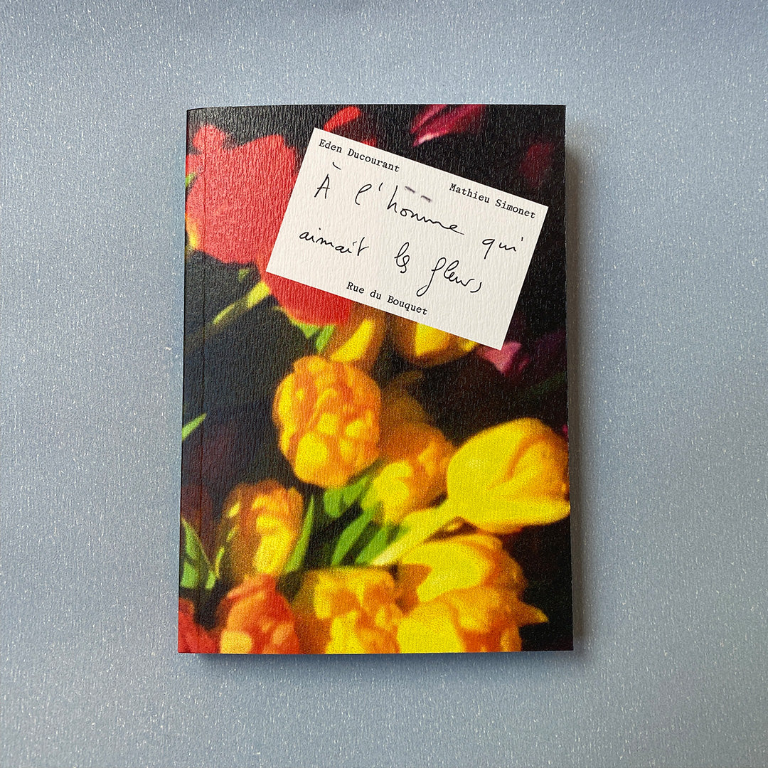 À l'homme qui aimait les fleurs