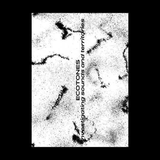 Ecotones - Investigating Sounds and Territories