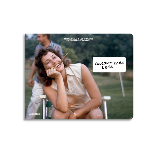 Thomas LElu & Lee Shulman Couldn't Care Less - an anonymous project