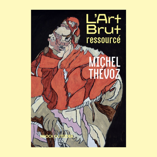 L' Art Brut Ressourcé