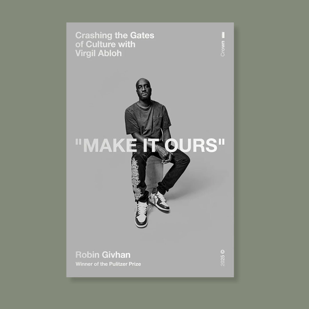 Make It Ours : Crashing the Gates of Culture with Virgil Abloh