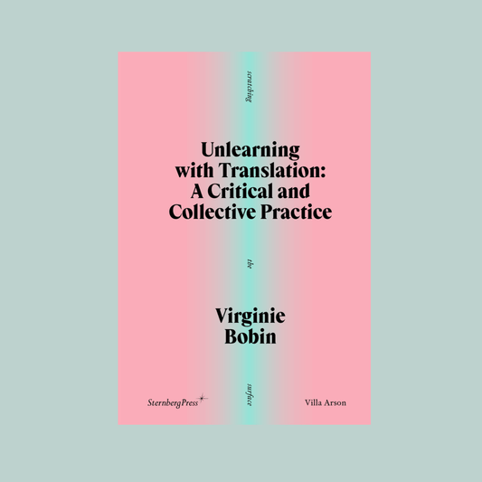 Unlearning with translation: a critical collective practice