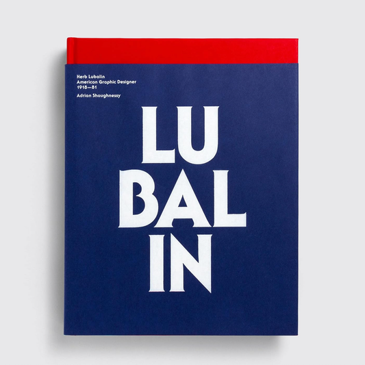 Herb Lubalin: American Graphic Designer 1918-1981