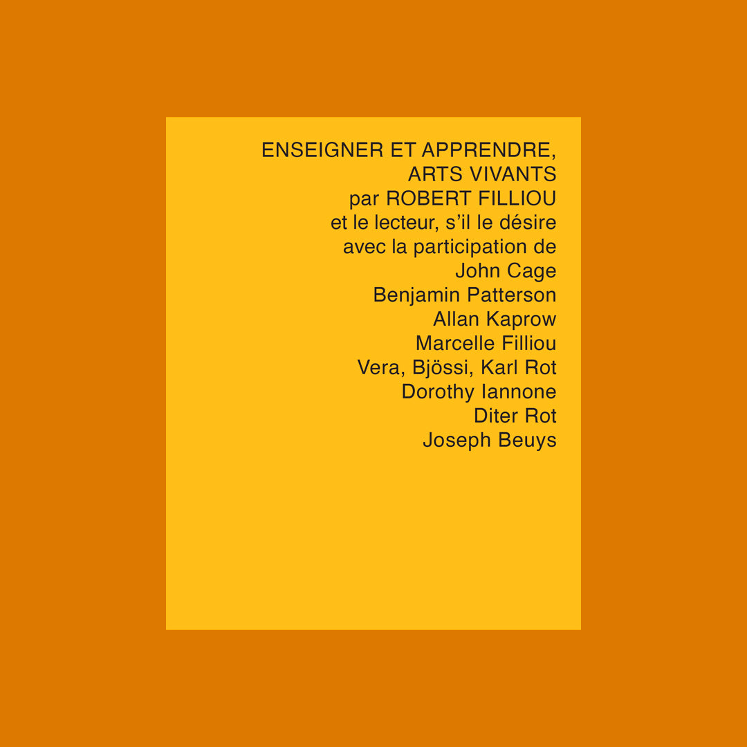 Enseigner et apprendre, arts vivants par Robert Filliou