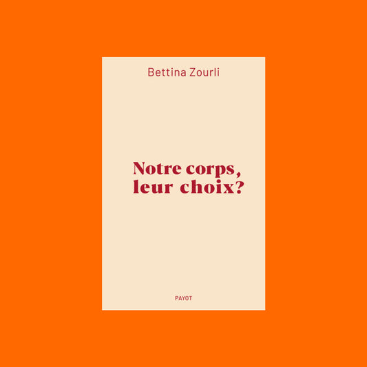 Notre corps, leur choix ?