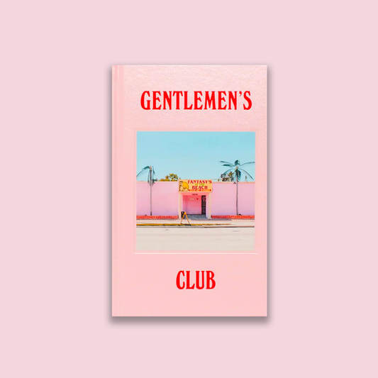 GENTLEMEN'S CLUB - A PHOTOGRAPHIC JOURNEY INTO AMERICAN STRIPCLUB FACADE