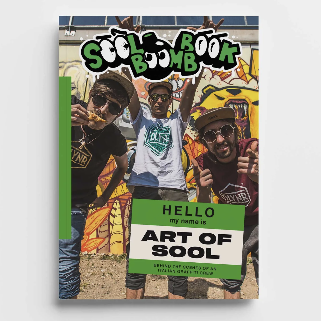 Sool Boomb Book Behind the scenes of an Italian Graffiti Crew