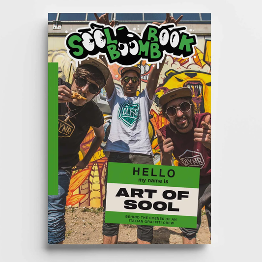 Sool Boomb Book Behind the scenes of an Italian Graffiti Crew