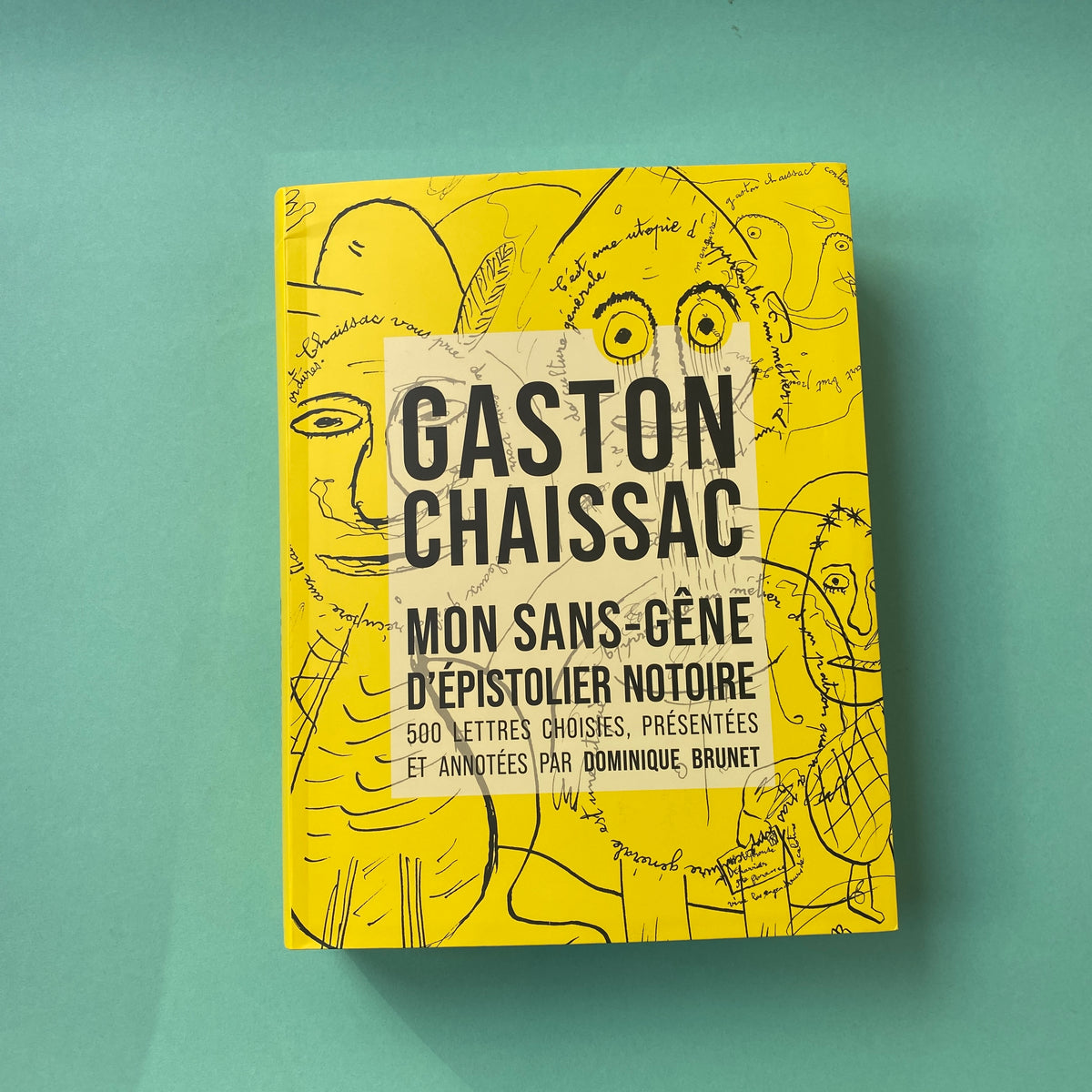 Mon sans-gêne d'épistolier notoire
