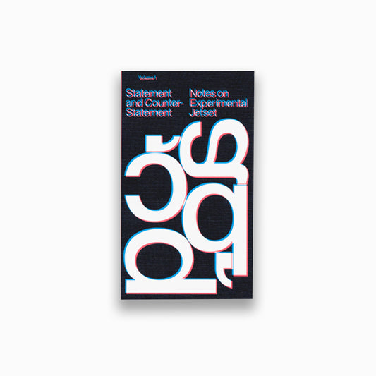Statement and Counter-Statement (Notes on Experimental Jetset / Volume 1)