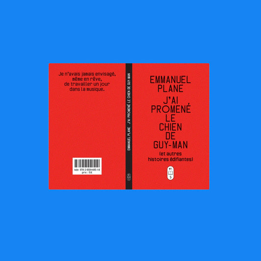 J'ai promené le chien de Guy-Man (et autres histoires édifiantes)