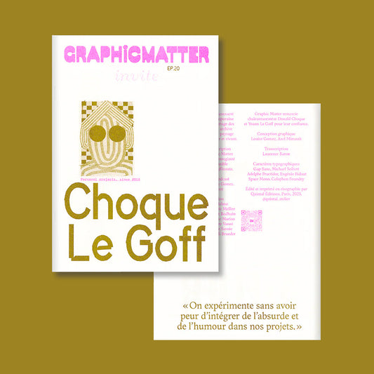 Graphic Matter invite Choque le Goff