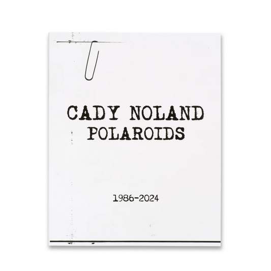Cady Noland Polaroids 1986-2024