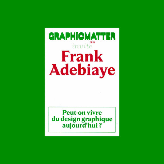 Graphic Matter invite Frank Adebiaye