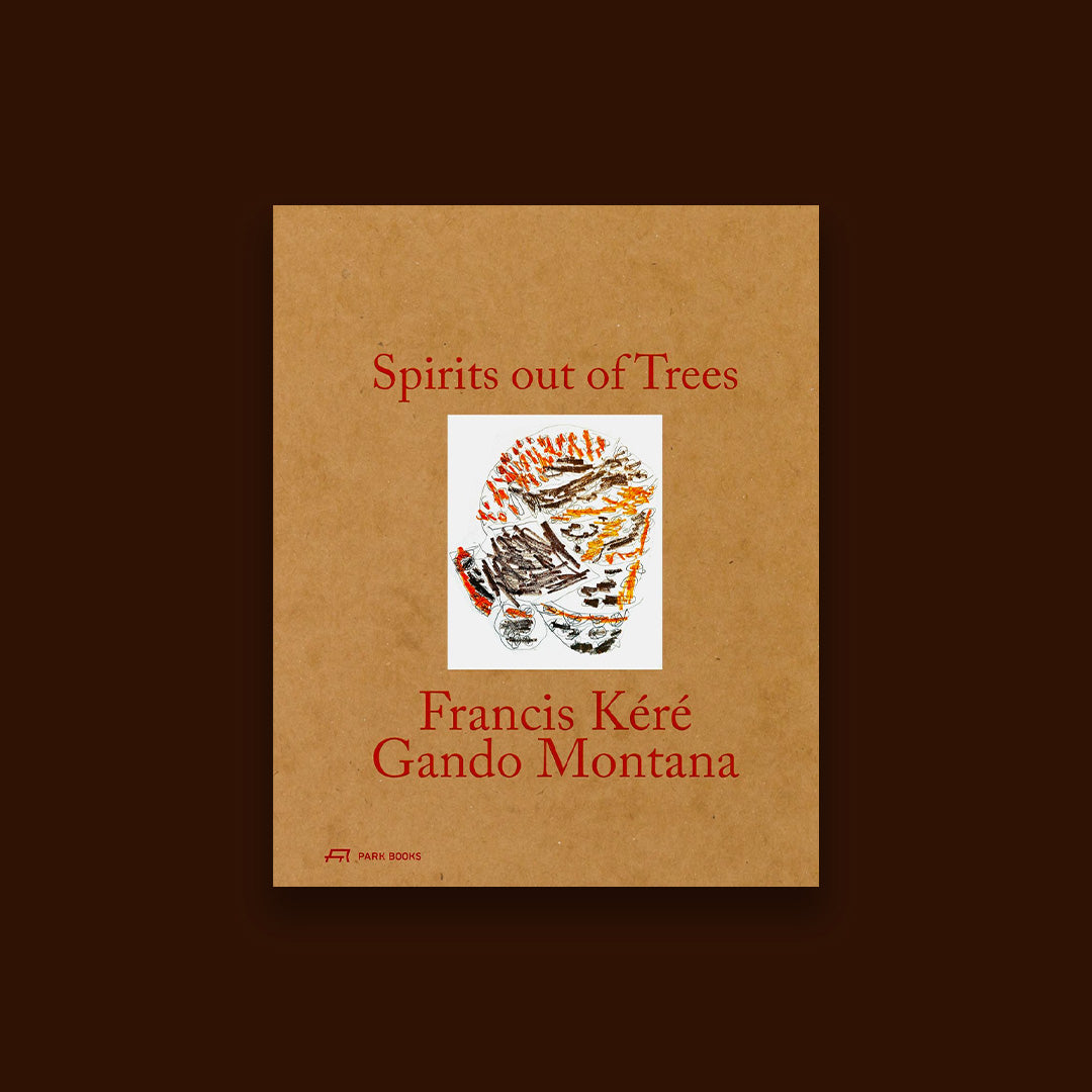Spirits out of Trees Francis Kéré - Gando Montana