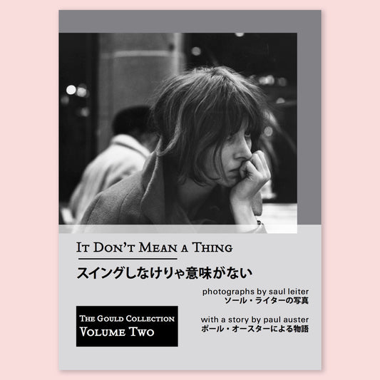It don't mean a thing: photographs by saul leiter with a story by paul auster - reprint edition