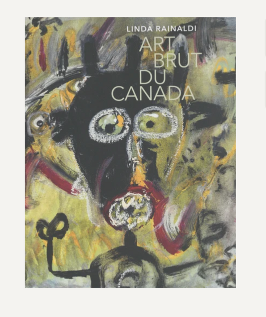 Art Brut from Canada