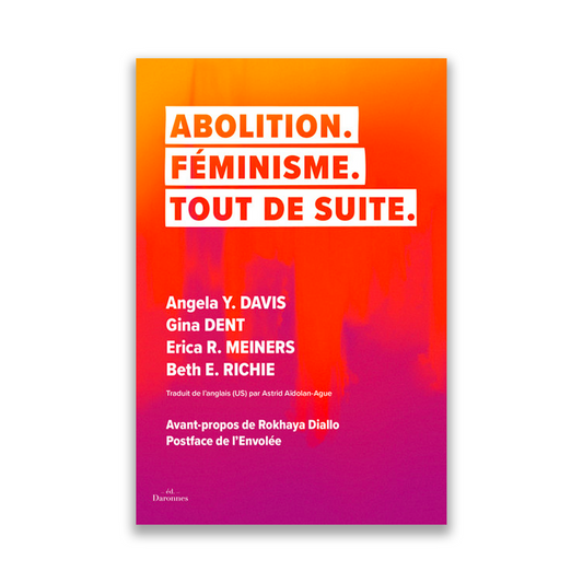Abolition. Feminism. Right now.
